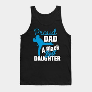 Proud Dad Black Belt Daughter Father'S Day Karate Dad Tank Top